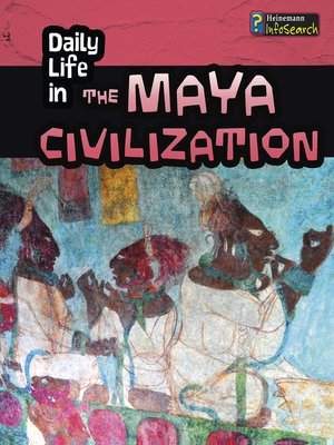 cover image of Daily Life in the Maya Civilization